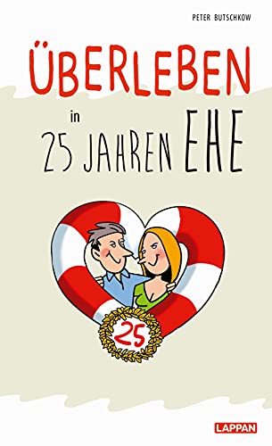 Lustiges Geschenkbuch zur Silberhochzeit: Humorvolle Texte und Cartoons