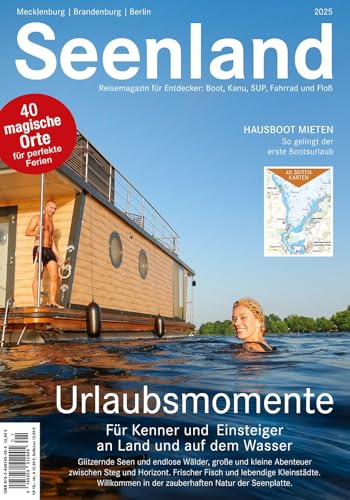 Entdecke Seenland 2025: Das ultimative Reisemagazin für Urlaub am Wasser.