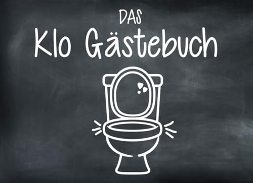 Lustiges Klo Gästebuch: Ideales Einzugsgeschenk für Männer, Frauen und Paare
