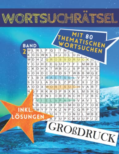 Riesiger Rätselspaß für Senioren: 80 thematische Wortsuchrätsel mit Anleitung und Lösungen