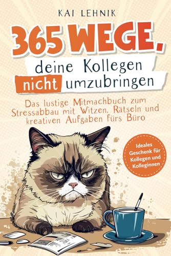 Stressabbau im Büro: Lustiges Mitmachbuch mit 365 kreativen Ideen für Kollegen | Ideales Geschenk