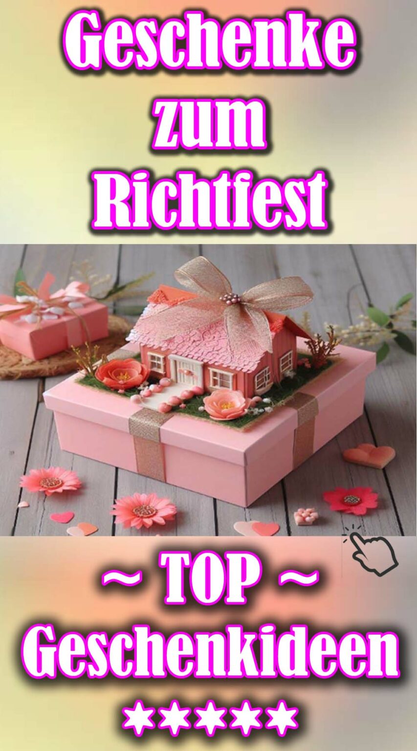 Geschenke Zum Richtfest