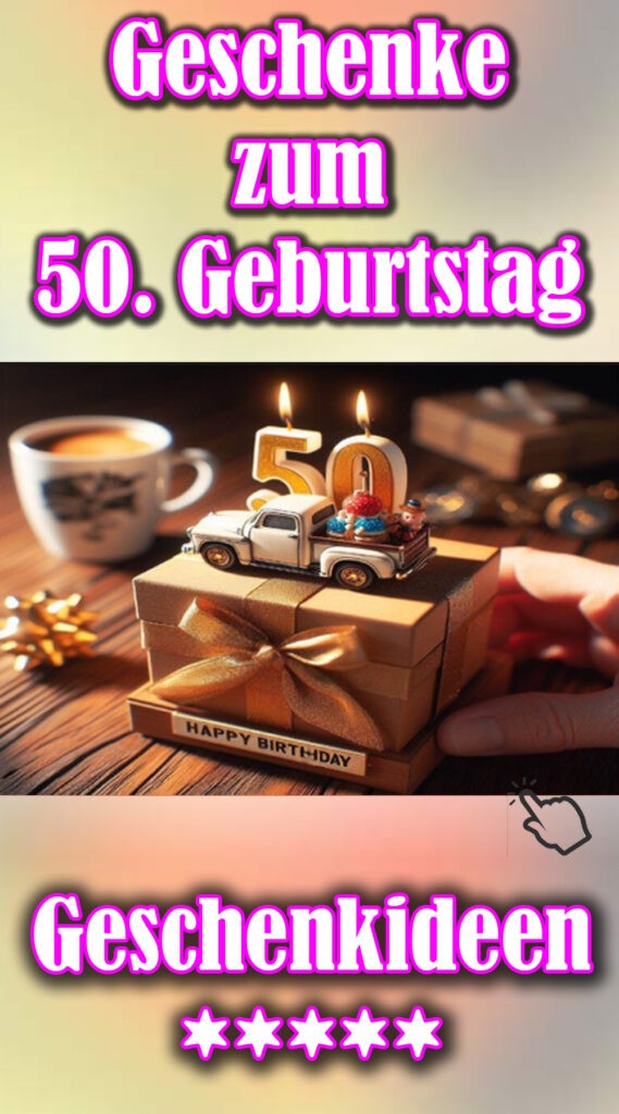 Geschenkideen zum 50. Geburtstag