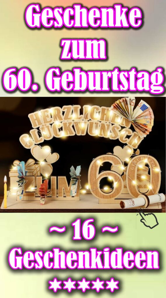 Geschenkideen zum 60. Geburtstag